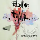 CD - Junkyard Empire - Rebellion Politik