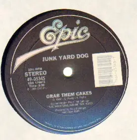 junk yard dog - Grab Them Cakes / Real American