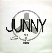 Junny - You've Got It Going On