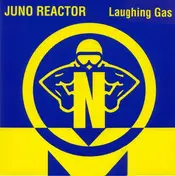 Juno Reactor - Laughing Gas