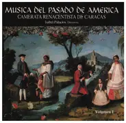 Juan Mathías / Juan de Araujo / José Cascante a.o. - Musica Del Pasado De America Vol. 1