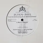 Juan-Mil - I Ain't Playin' / It's My Year