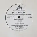 12inch Vinyl Single - Juan-Mil - I Ain't Playin' / It's My Year