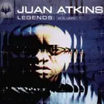 Juan Atkins - Legends: Volume 1