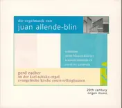 Gerd Zacher - Die Orgelmusik Von Juan Allende-Blin
