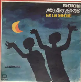 Juan Antonio Espinosa - Escucha nuestros gritos en la noche