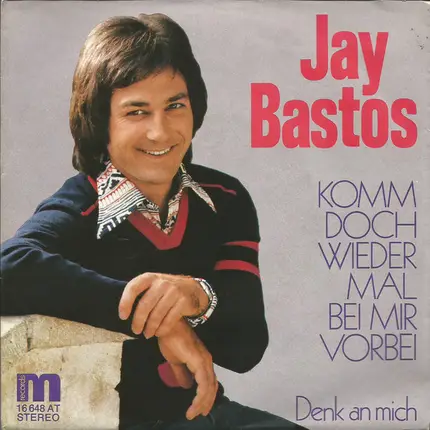 Juan Bastos - Komm Doch Wieder Mal Bei Mir Vorbei / Denk An Mich