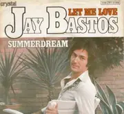7inch Vinyl Single - Juan Bastos - Let Me Love