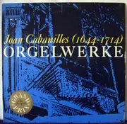 LP - Juan Cabanilles - Orgelwerke