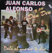 LP - Juan Carlos Alfonso Y Su Dan Den - Dale El Que No Te Dio