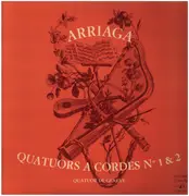 LP - Juan Crisóstomo de Arriaga - Quatuors A Cordes Nr. 1&2