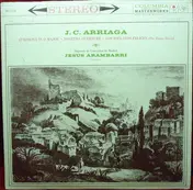Juan Crisóstomo de Arriaga - Symphony In D Major / Nonetto-Overture / Los Esclavos Felices (The Happy Slaves)