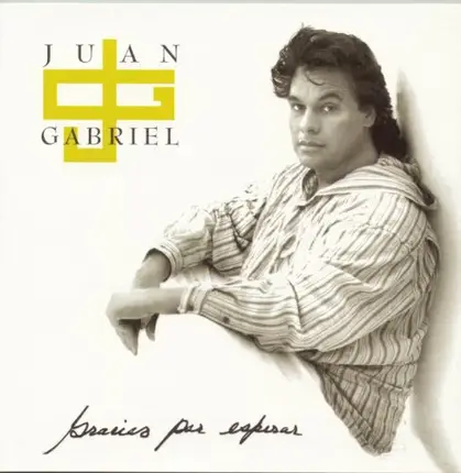 Juan Gabriel - Gracias Por Esperar