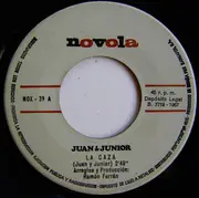 7inch Vinyl Single - Juan & Junior - La Caza / Nada