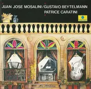 Juán José Mosalini / Gustavo Beytelmann / Patrice Caratini - La Bordona