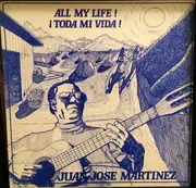 LP - Juan Jose Martinez - All My Life! / ¡Toda Mi Vida!