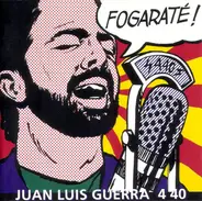 Juan Luis Guerra 4.40 - Fogaraté!