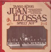 Juan Llossas - Tango König Juan Llossas spielt auf