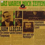 Juan Llossas und sein spanisches Orchester - Das Waren Noch Zeiten