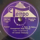 Schellack - Juan Llossas Und Sein Tanzorchester - Mariu / Abends In Der Taverne