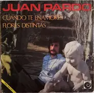 Juan Pardo - Cuando Te Enamores / Flores Distintas
