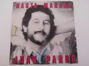 7inch Vinyl Single - Juan Pardo - Hasta Mañana