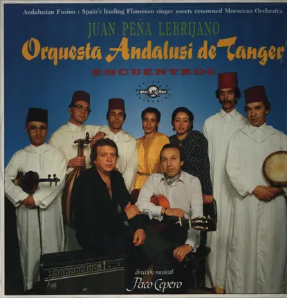 Juan Pena Lebrijano Orquesta Andalusi de Tanger - Encuentros