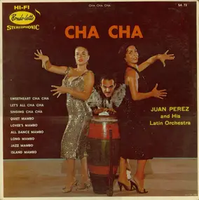 Juan Perez Con Su Orchestra - Cha Cha Cha And Mambo