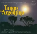 LP - Juan Perez und sein argentinisches Tanzorchestra - Tango Argentino