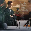 LP - Juan Serrano - Juan Serrano Plays Popular Music Of Spain And The Old World - Mono