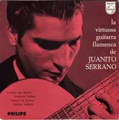 Juan Serrano - La Virtuosa Guitarra Flamenca De Juanito Serrano