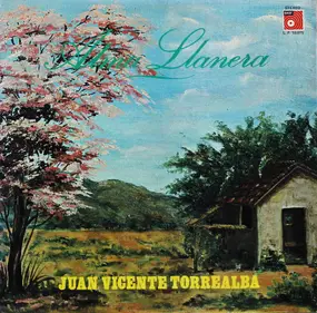 Juan Vicente Torrealba - Alma Llanera