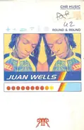Juan Wells - Round & Round