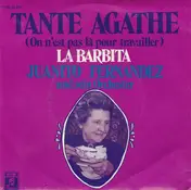 Juanito Fernandez And His Orchestra - Tante Agathe (On N'est Pas Là Pour Travailler)