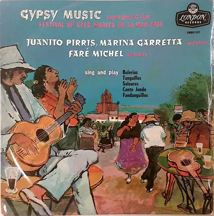 Juanito Pirris , Marina Garretta , Faré Michel - Gypsy Music At The Festival Of Les Saintes Maries De La Mer