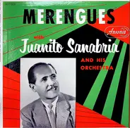 Juanito Sanabria And His Orchestra - Merengues