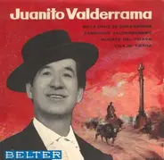 Juanito Valderrama - En La Cruz De Dos Caminos / Fandango Valderramero / Muerte Del Piyayo / Viva Mi Tierra