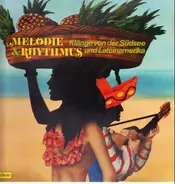 Al Caiola and his Orchestra, Juanito Fernandez... - Melodie & Rhythmus - Klänge von der Südsee und Lateinamerika