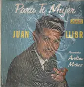 Juan Llibre - Para Ti Mujer