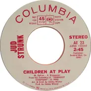 Jud Strunk - Children At Play / Self-Eating Watermelon