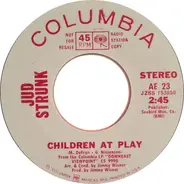 Jud Strunk - Children At Play / Self-Eating Watermelon