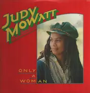 Judy Mowatt - Only a Woman