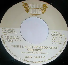 Judy Bailey - There's A lot Of Good About Goodbye
