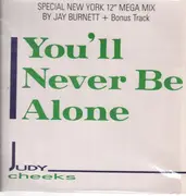 12inch Vinyl Single - Judy Cheeks - You'll Never Be Alone