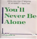 12inch Vinyl Single - Judy Cheeks - You'll Never Be Alone