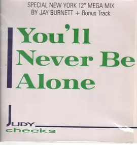 Judy Cheeks - You'll Never Be Alone