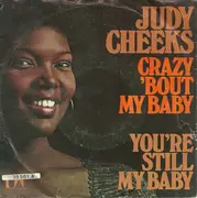 7inch Vinyl Single - Judy Cheeks - Crazy 'Bout You Baby / You're Still My Baby