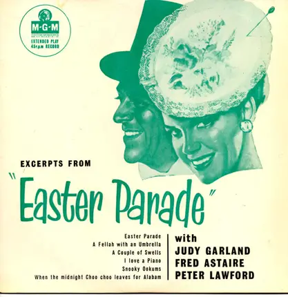 Judy Garland , Fred Astaire , Peter Lawford - Excerpts From Easter Parade