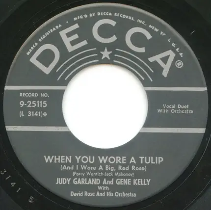 Judy Garland , Gene Kelly , David Rose & His Orchestra - When You Wore A Tulip/For Me And My Gal
