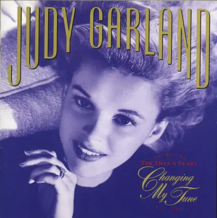 Judy Garland - Changing My Tune / The Best Of The Decca Years, Vol. Two